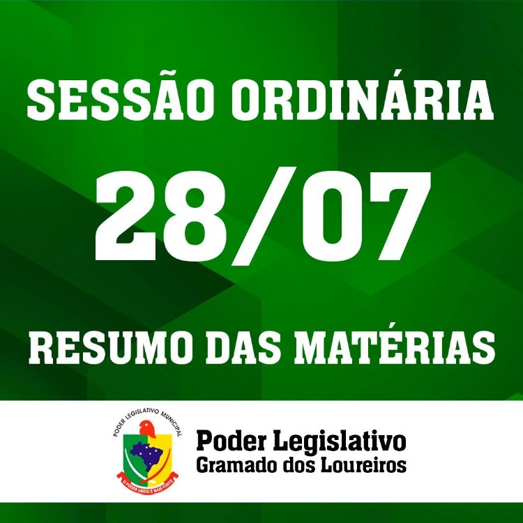 Acompanhe as matérias apreciadas na Sessão Plenária Ordinária do dia 28 de julho.
